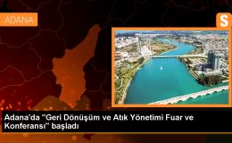 Adana’da Geri Dönüşüm ve Atık Yönetimi Fuarı Başladı